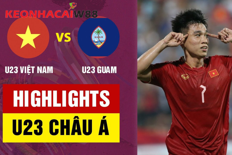 Nhận định bóng đá u23 châu á Việt Nam và Guam